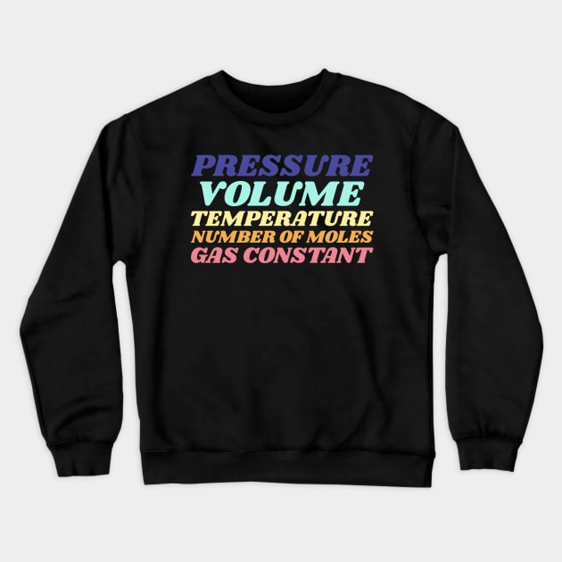 Ideal Gas Law Crewneck Sweatshirt by Chemis-Tees